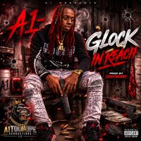A1 - Glock In Reach (Explicit)