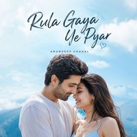Amardeep Chahal - Rula Gaya Ye Pyar
