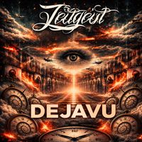 Zeitgeist - Dejavu (Explicit)