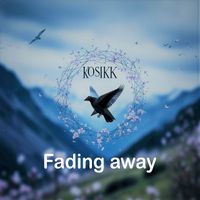 KOSIKK - Fading Away
