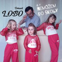 Lobo Ismail - 67 Nemôžem Do Školy