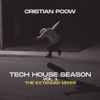 Cristian Poow - Tech House Season, Vol. 1 (The Extended Mixes [Explicit])