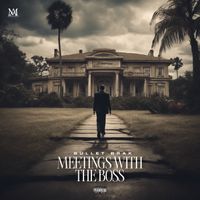 Bullet Brak - Meetings With the Boss (Explicit)
