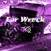 TK྅ - Car Wreck