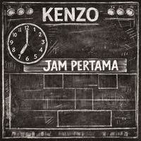 Kenzo - Jam Pertama