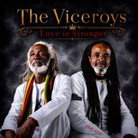 The Viceroys - Love Is Stronger