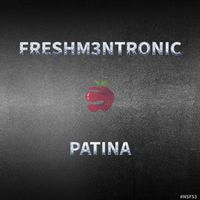 FRESHM3NTRONIC - Patina (Original)