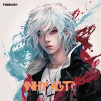 Thunder - WHY ACT?