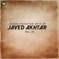 Javed Akhtar - Radio Pakistan Hits By Javed Akhtar, Vol. 04