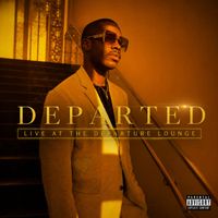 Dev - DEPARTED: LIVE AT THE DEPARTURE LOUNGE (Explicit)