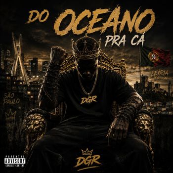 DGR - Do oceano pra ca (Explicit)