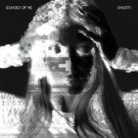 Ghosty - ECHOES OF ME (Explicit)