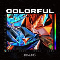 Chill Boy - Colorful