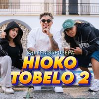 Chaken Supusepa - Hioko Tobelo 2 (Explicit)