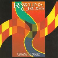 Rawlins Cross - Crossing the Border