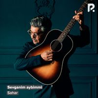 Sahar - Sevganim aybimmi