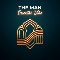 The Man - Oriental Vibe