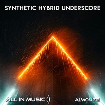 All In Music - Synthetic Hybrid Underscore