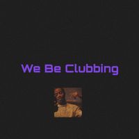 D.B. - We Be Clubbing (Explicit)