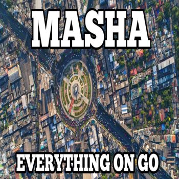 MASHA - Everything on Go