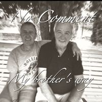 No Comment - My brother's way (Explicit)