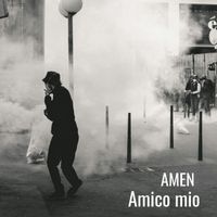 AMEN - Amico mio (Explicit)