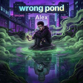 Alex - Wrong Pond (V1)