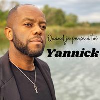 Yannick - Quand je pense à toi