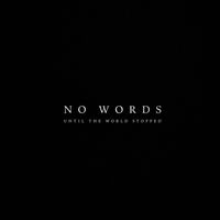 EXIISTENCE - No Words