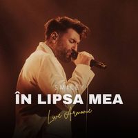 Smiley - În Lipsa Mea (Live Armonie)