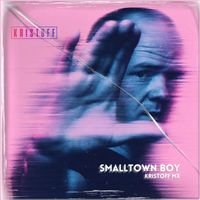Kristoff MX - Smalltown Boy (Original Mix)