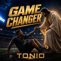 TONIO - Game Changer