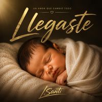 LSanti - Llegaste