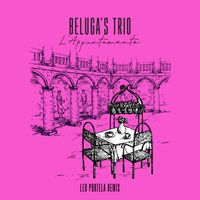 Beluga's Trio - L' Appuntamento (Leo Portela Remix)