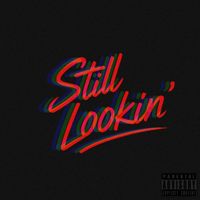 Anka - Still Lookin' (Explicit)