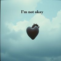 sepia - I’m not okay