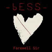 bess - Farewell Sir
