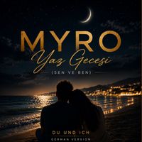 Myro - Yaz Gecesi (Sen ve ben) (German Version: Du und Ich)