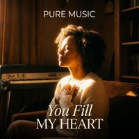 Pure Music - You Fill My Heart