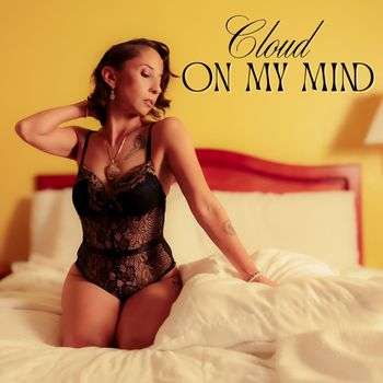 Cloud - On My Mind