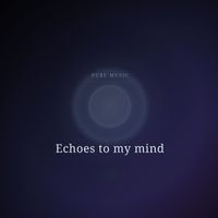 Pure Music - Echoes to My Mind