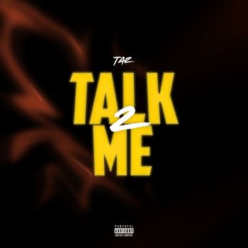 Taz - Talk 2 Me (Explicit)