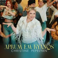 Christine Pepelyan - Aprum Em Kyanqs