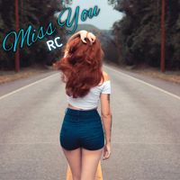 RC - Miss You