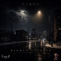 Glory - Highly Favored