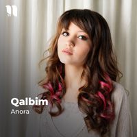 Anora - Qalbim