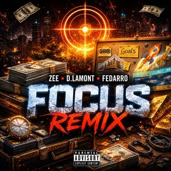 Zee - Focus (Remix) (Explicit)