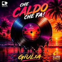 GIULIA - CHE CALDO CHE FA!