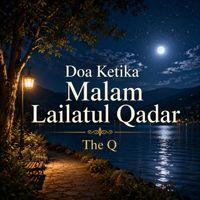 The Q - Doa Ketika Malam Lailatul Qadar