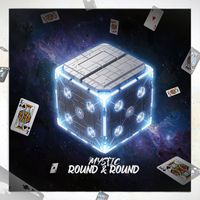 Mystic - Round & Round